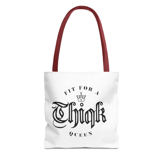 Thiqk Empowering Queen Tote Bag - Fit for a Thick Queen Design