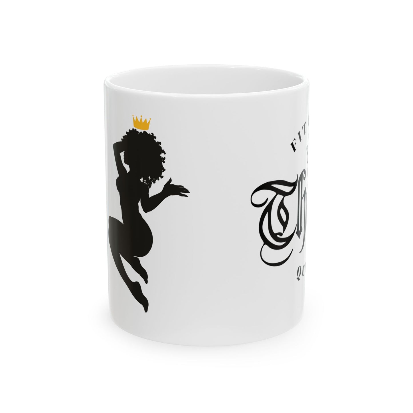 Fit for a Queen Ceramic Mug - Stylish Figure Design - Perfect Gift for Strong Women