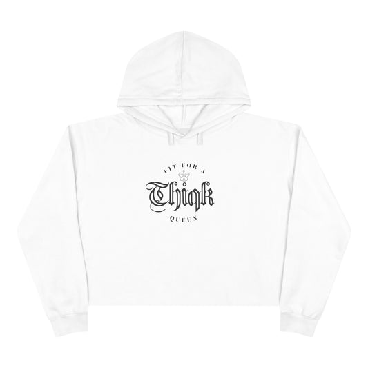 'Thiqk Queen' Crop Hoodie for Confident Women - Stylish, Comfortable & Trendy